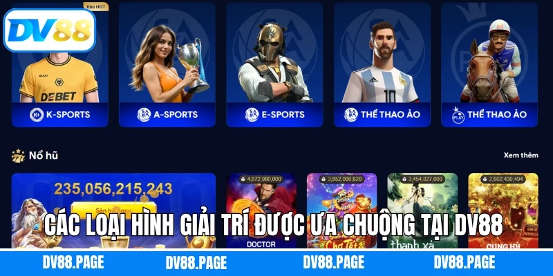 Các loại hình giải trí được ưa chuộng tại DV88 