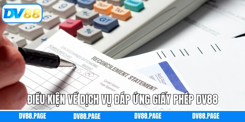 Giấy Phép Dv88 2 Điều kiện về dịch vụ đáp ứng giấy phép Dv88