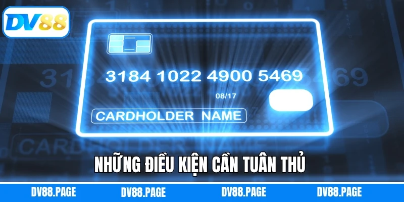 Những điều kiện cần tuân thủ khi tiến hành nạp tiền DV88