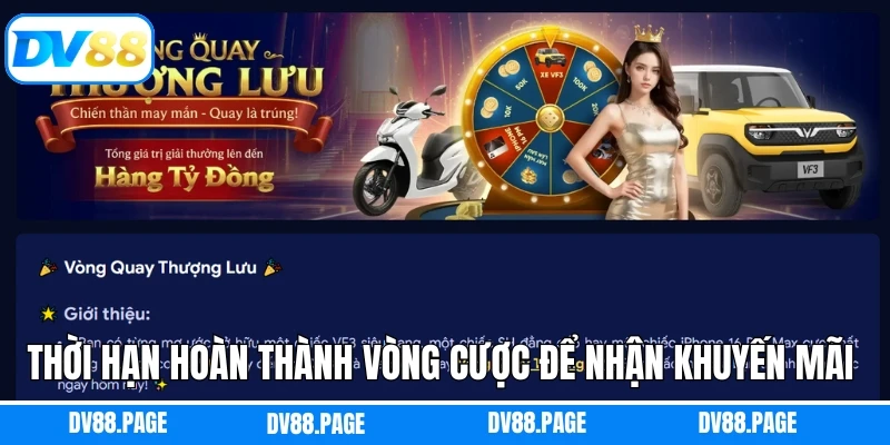 Khuyến Mãi Dv88 2 Thời hạn hoàn thành vòng cược để nhận khuyến mãi Dv88