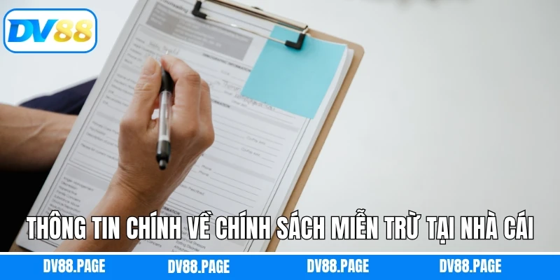 Thông tin chính về chính sách miễn trừ tại nhà cái