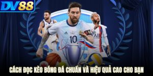 Cách Đọc Kèo Bóng Đá